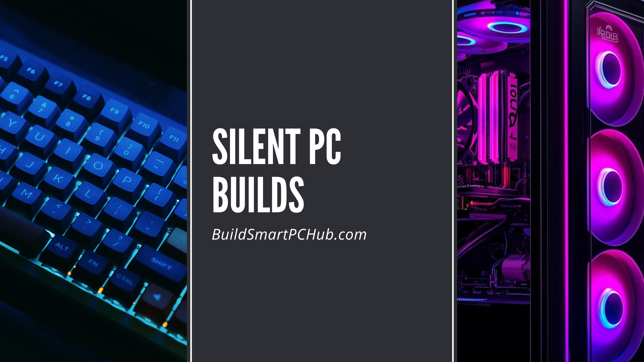 Silent PC Builds: How to Build a Quiet Gaming PC in 2026